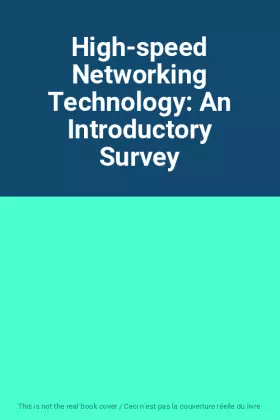 Couverture du produit · High-speed Networking Technology: An Introductory Survey