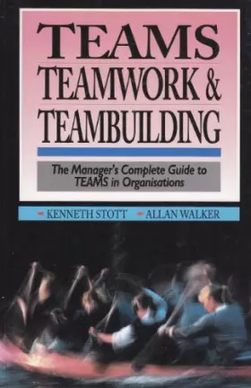 Couverture du produit · Teams, Teamwork and Teambuilding: The Manager's Complete Guide
