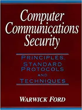 Couverture du produit · Computer Communications Security: Principles, Standard Protocols and Techniques