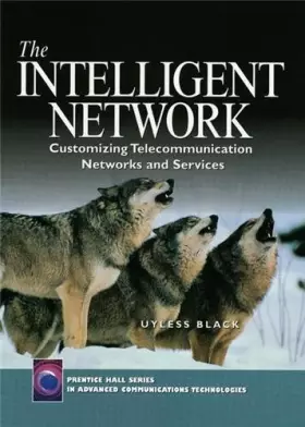 Couverture du produit · The Intelligent Network: Customizing Telecommunication Networks and Services