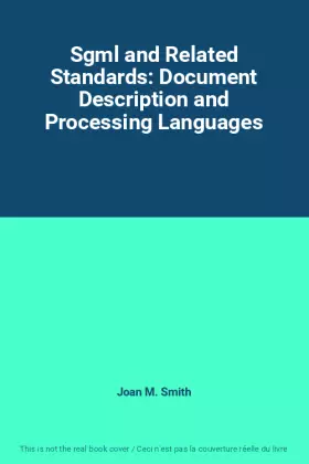 Couverture du produit · Sgml and Related Standards: Document Description and Processing Languages