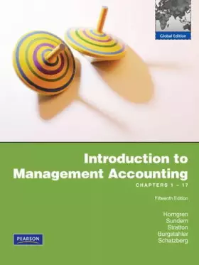 Couverture du produit · Introduction to Management Accounting: Ch's 1-17: Global Edition