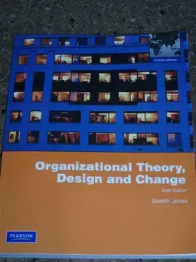 Couverture du produit · Organizational Theory, Design, and Change: Global Edition