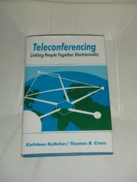 Couverture du produit · Teleconferencing: Linking People Together Electronically