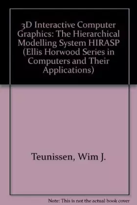 Couverture du produit · 3D Interactive Computer Graphics: The Hierarchical Modelling System Hirasp