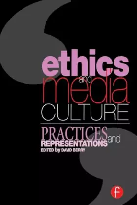 Couverture du produit · Ethics and Media Culture: Practices and Representations: Practices and Representations