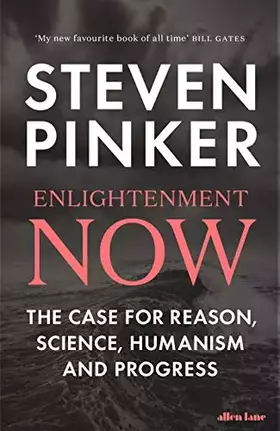 Couverture du produit · Enlightenment Now: The Case for Reason, Science, Humanism, and Progress