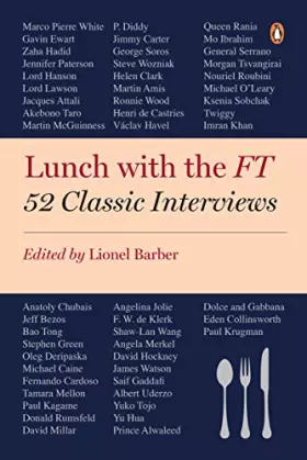 Couverture du produit · Lunch with the FT: 52 Classic Interviews