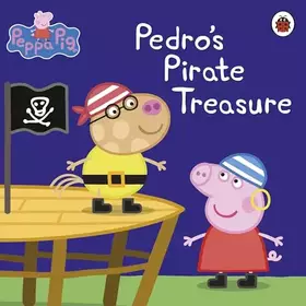 Couverture du produit · Peppa Pig: Pedro’s Pirate Treasure