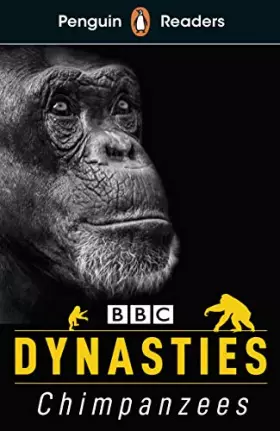 Couverture du produit · Dynasties: Chimpanzees (ELT Graded Reader): Level 3 (Penguin Readers)