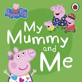 Couverture du produit · Peppa Pig My Mummy & Me