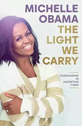 Couverture du produit · The Light We Carry: Overcoming In Uncertain Times