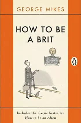 Couverture du produit · How to Be A Brit: The Classic Bestselling Guide
