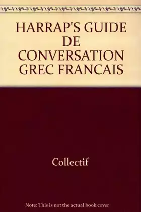 Couverture du produit · HARRAP'S GUIDE DE CONVERSATION GREC FRANCAIS
