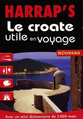 Couverture du produit · Le Croate utile en voyage
