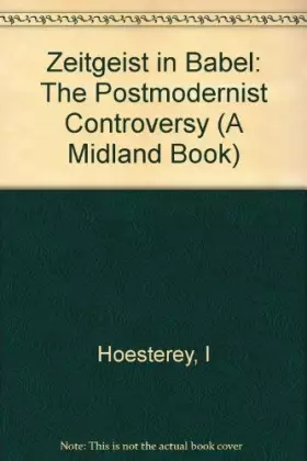 Couverture du produit · Zeitgeist in Babel: The Postmodernist Controversy