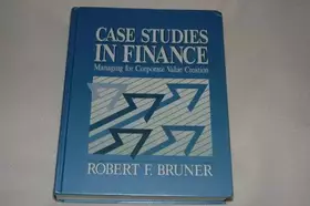 Couverture du produit · Case studies in finance: Managing for corporate value creation