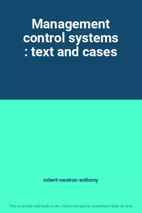 Couverture du produit · Management control systems : text and cases