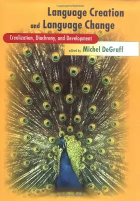 Couverture du produit · Language Creation and Language Change: Creolization, Diachrony, and Development (Learning, Development, and Conceptual Change)