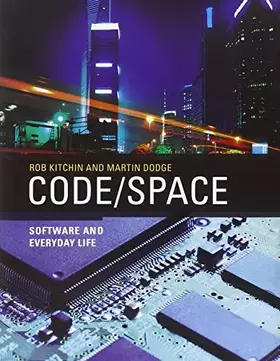 Couverture du produit · Code/Space: Software and Everyday Life (Software Studies)
