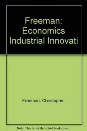 Couverture du produit · Freeman: Economics Industrial Innovati