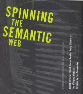 Couverture du produit · Spinning the Semantic Web – Bringing the World Wide Web to its Full Potential