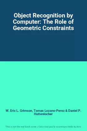 Couverture du produit · Object Recognition by Computer: The Role of Geometric Constraints
