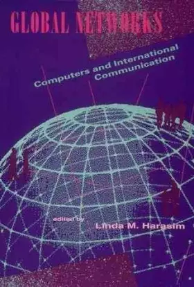 Couverture du produit · Global Networks: Computers and International Communication