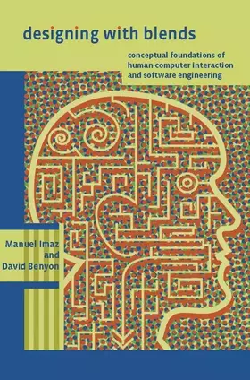 Couverture du produit · Designing With Blends: Conceptual Foundations of Human-computer Interaction And Software Engineering (Mit Press)