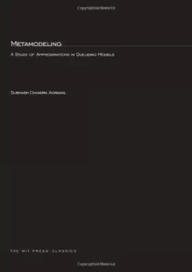 Couverture du produit · Metamodeling: A Study of Approximations in Queuing Models