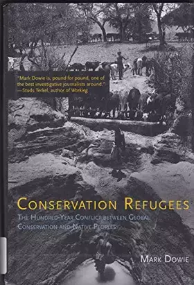 Couverture du produit · Conservation Refugees: The Hundred-Year Conflict Between Global Conservation and Native Peoples