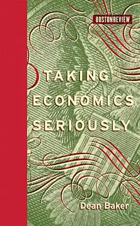 Couverture du produit · Taking Economics Seriously (Boston Review Books)