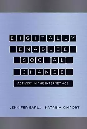 Couverture du produit · Digitally Enabled Social Change: Activism in the Internet Age (Acting With Technology)
