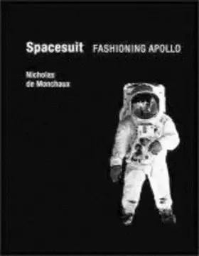 Couverture du produit · Spacesuit: Fashioning Apollo (Mit Press)