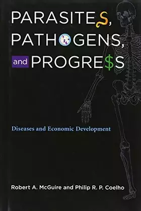 Couverture du produit · Parasites, Pathogens, and Progress: Diseases and Economic Development (Mit Press)