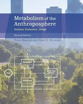 Couverture du produit · Metabolism of the Anthroposphere, second edition: Analysis, Evaluation, Design