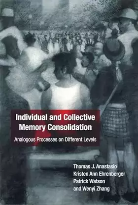 Couverture du produit · Individual and Collective Memory Consolidation: Analogous Processes on Different Levels (Mit Press)