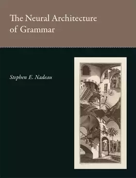 Couverture du produit · The Neural Architecture of Grammar