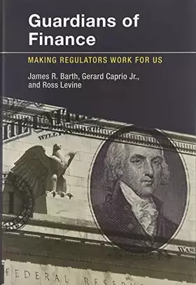 Couverture du produit · Guardians of Finance: Making Regulators Work for Us
