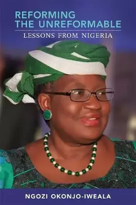 Couverture du produit · Reforming the Unreformable: Lessons from Nigeria