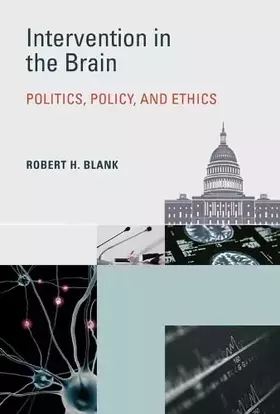Couverture du produit · Intervention in the Brain: Politics, Policy, and Ethics (Basic Bioethics)