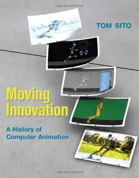 Couverture du produit · Moving Innovation: A History of Computer Animation