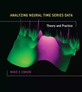 Couverture du produit · Analyzing Neural Time Series Data: Theory and Practice (Issues in Clinical and Cognitive Neuropsychology)