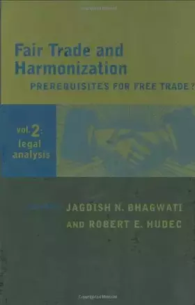 Couverture du produit · Fair Trade and Harmonization, Vol. 2: Legal Analysis