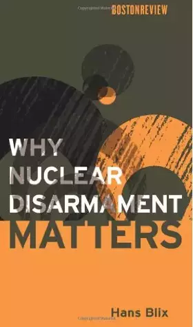 Couverture du produit · Why Nuclear Disarmament Matters (Boston Review Books)
