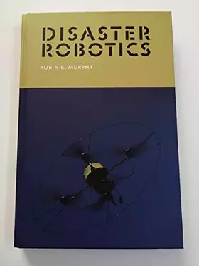 Couverture du produit · Disaster Robotics (Intelligent Robotics and Autonomous Agents)