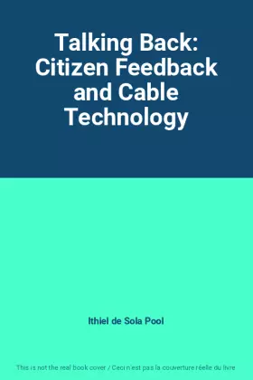Couverture du produit · Talking Back: Citizen Feedback and Cable Technology
