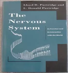 Couverture du produit · The Nervous System: Its Function and Its Interaction With the World