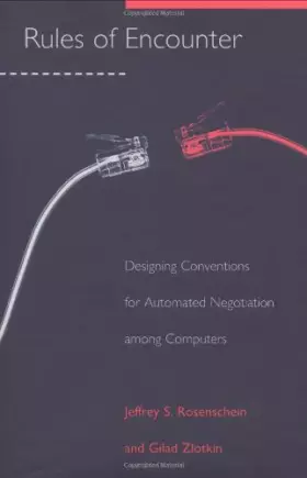 Couverture du produit · Rules of Encounter – Designing Conventions for Automated Negotiation among Computers