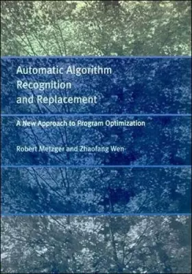 Couverture du produit · Automatic Algorithm Recognition and Replacement: A New Approach to Program Optimization